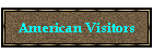 American Visitors