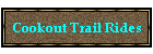 Cookout Trail Rides