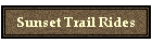 Sunset Trail Rides