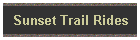 Sunset Trail Rides