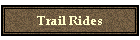 Trail Rides