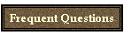 Frequent Questions